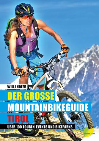 Der große Mountainbikeguide Tirol