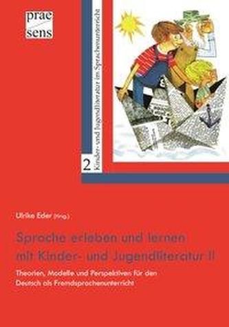 Sprache erleben und lernen mit Kinder- und Jugendliteratur. Tl.2