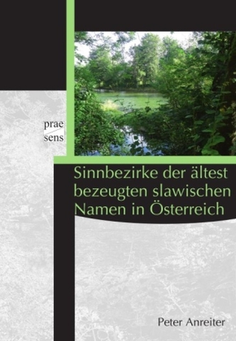 Sinnbezirke der ältest bezeugten slawischen Namen in Österreich