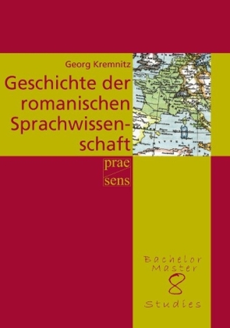 Geschichte der romanischen Sprachwissenschaft unter besonderer Berücksichtigung der Entwicklung der Zahl der romanischen Sprache