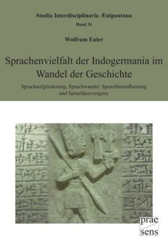 Sprachenvielfalt der Indogermania im Wandel der Geschichte