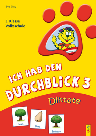Ich hab den Durchblick - Diktate 3. Klasse Volksschule