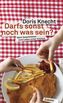 Darfs sonst noch was sein?