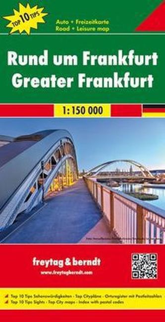 Freytag & Berndt Auto + Freizeitkarte Rund um Frankfurt, Top 10 Tips 1:150.000. Greater Frankfurt / Autour de Francfort / Franco