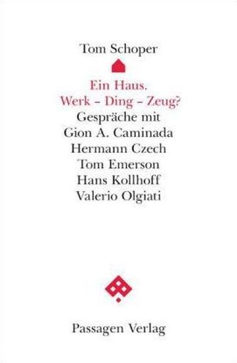 Ein Haus. Werk - Ding - Zeug?
