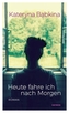 Heute fahre ich nach Morgen