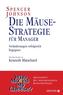 Die Mäuse-Strategie für Manager