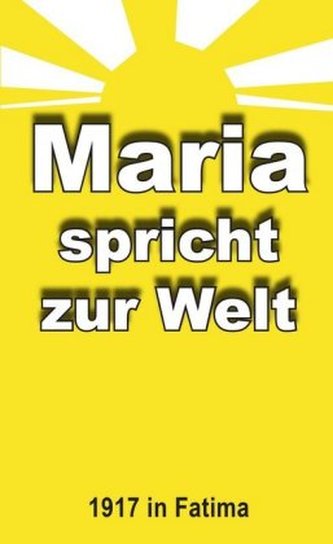 Maria spricht zur Welt