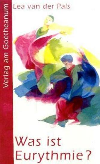 Was ist Eurythmie?