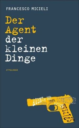 Der Agent der kleinen Dinge