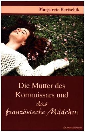 Die Mutter des Kommissars und das französische Mädchen