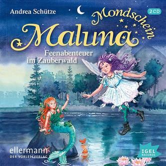 Maluna Mondschein - Feenabenteuer im Zauberwald, Audio-CD