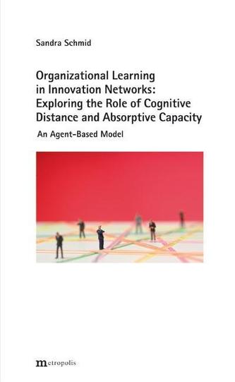 Organizational Learning in Innovation Networks: Exploring the Role of Cognitive Distance and Absorptive Capacity
