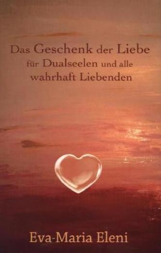 Das Geschenk der Liebe
