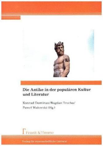 Die Antike in der populären Kultur und Literatur