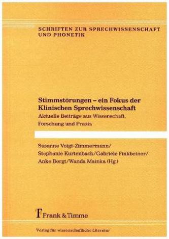 Stimmstörungen - ein Fokus der Klinischen Sprechwissenschaft