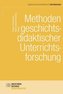Methoden geschichtsdidaktischer Unterrichtsforschung