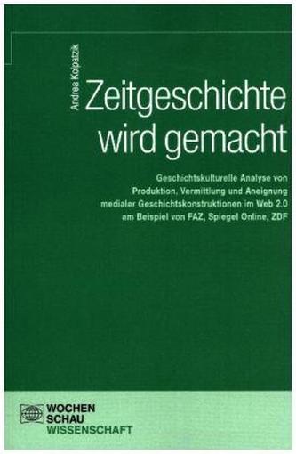 Zeitgeschichte wird gemacht