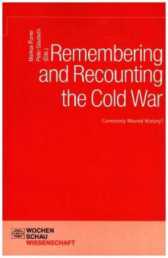 Remembering and Recounting the Cold War