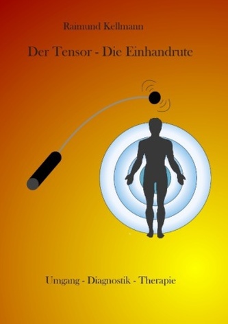 Der Tensor - Die Einhandrute