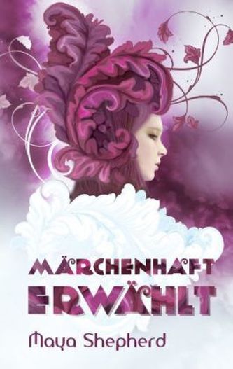 Märchenhaft erwählt