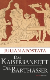 Das Kaiserbankett / Der Barthasser