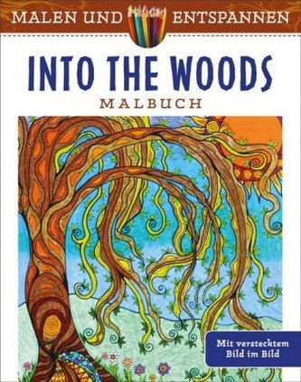 Malen und entspannen: Into the Woods