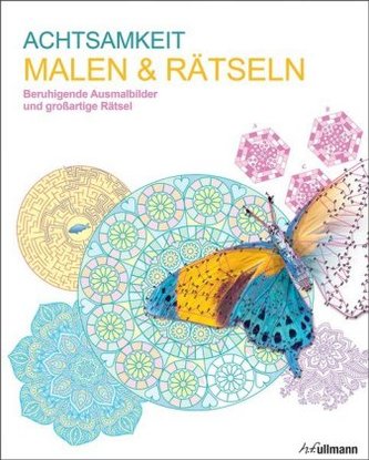 Malbuch für Erwachsene: Malen & Rätseln - Achtsamkeit