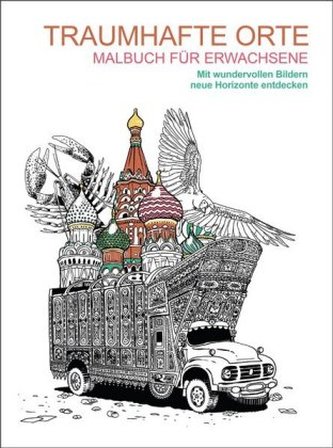 Malbuch für Erwachsene: Traumhafte Orte