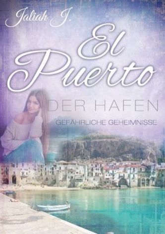 El Puerto - Der Hafen, Gefährliche Geheimnisse