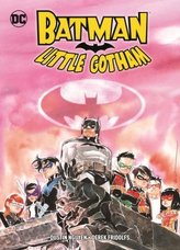 Batman: Little Gotham. Bd.1
