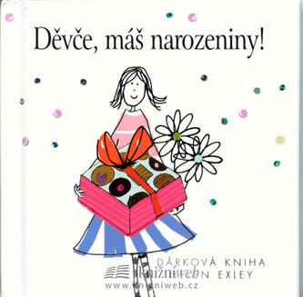 Děvče, máš narozeniny!