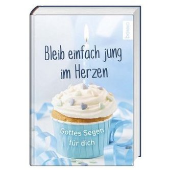 Bleib einfach jung im Herzen