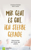 Mir geht es gut, ich sterbe gerade
