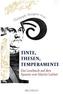 Tinte, Thesen, Temperamente