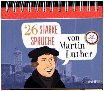 26 starke Sprüche von Martin Luther