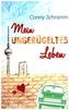 Mein ungebügeltes Leben