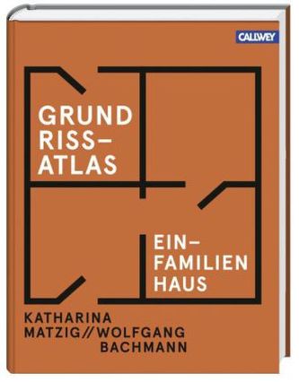 Grundriss-Atlas Einfamilienhaus