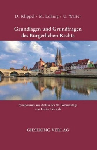 Grundlagen und Grundfragen des Bürgerlichen Rechts