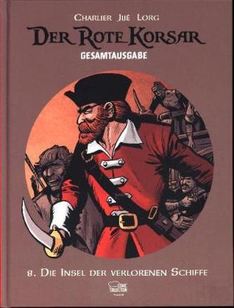 Der Rote Korsar Gesamtausgabe - Die Insel der verlorenen Schiffe