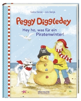 Peggy Diggledey - Hey ho, was für ein Piratenwinter!