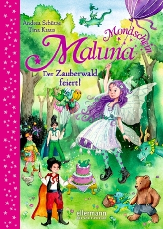 Maluna Mondschein - Der Zauberwald feiert!