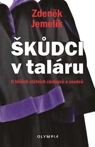 Škůdci v taláru - O hříších státních zástupců a soudců