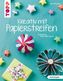 Kreativ mit Papierstreifen