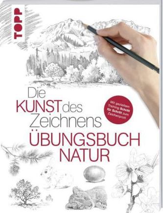 Die Kunst des Zeichnens - Übungsbuch Natur