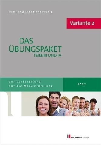 Übungssätze für Teil III und IV der Meisterprüfung mit Lösungsvorschlägen - Bundle Variante 2