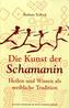 Die Kunst der Schamanin