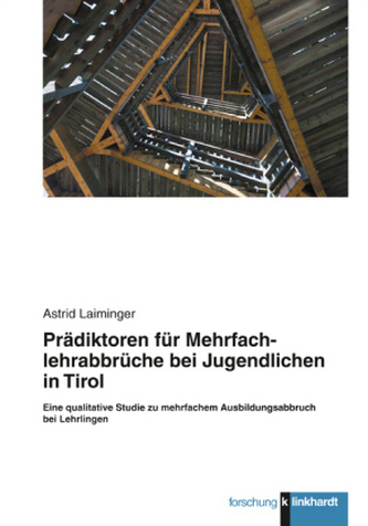 Prädiktoren für Mehrfachlehrabbrüche bei Jugendlichen in Tirol