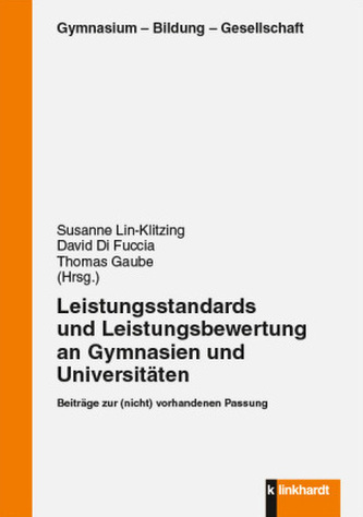 Leistungsstandards und Leistungebewertung an Gymnasien und Universitäten