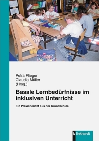 Basale Lernbedürfnisse im inklusiven Unterricht